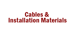Cables & Installation Materials